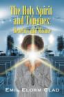 The Holy Spirit and Tongues : Benefits and Misuse - Book