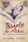 Beauty for Ashes : Letters from a Mother's Heart - Book
