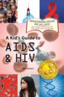 A Kid's Guide to AIDS and HIV - Book