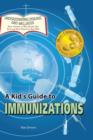 A Kid's Guide to Immunizations - Book