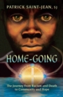 Home-Going : The Journey from Racism and Death to Community and Hope - Book