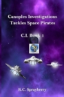 Canoples Investigations Tackles Space Pirates - Book