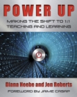 Power Up : Making the Shift to 1:1 Teaching and Learning - Book