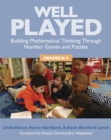 Well Played, Grades K-2 : Building Mathematical Thinking Through Number Games and Puzzles - Book