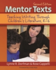 Mentor Texts : Teaching Writing Through Children's Literature, K-6 - Book