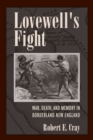 Lovewell's Fight : War, Death, and Memory in Borderland New England - Book