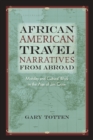 African American Travel Narratives from Abroad : Mobility and Cultural Work in the Age of Jim Crow - Book