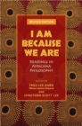 I am Because We are : Readings in Africana Philosophy - Book