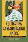Cultivating Environmental Justice : A Literary History of U.S. Garden Writing - Book
