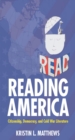 Reading America : Citizenship, Democracy, and Cold War Literature - Book
