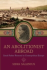An Abolitionist Abroad : Sarah Parker Remond in Cosmopolitan Europe - Book