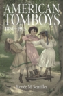 American Tomboys, 1850-1915 - Book