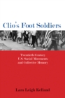 Clio's Foot Soldiers : Twentieth-Century U.S. Social Movements and Collective Memory - Book