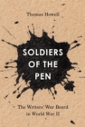 Soldiers of the Pen : The Writers' War Board in World War II - Book