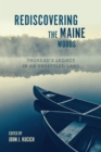Rediscovering the Maine Woods : Thoreau's Legacy in an Unsettled Land - Book