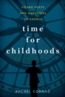 Time for Childhoods : Young Poets and Questions of Agency - Book
