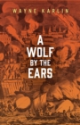 A Wolf by the Ears - Book