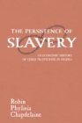 The Persistence of Slavery : An Economic History of Child Trafficking in Nigeria - Book