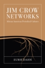 Jim Crow Networks : African American Periodical Cultures - Book