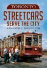 Toronto Streetcars Serve the City - Book