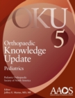 Orthopaedic Knowledge Update: Pediatrics 5 - Book