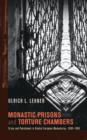 Monastic Prisons and Torture Chambers - Book