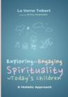 Exploring and Engaging Spirituality for Today's Children - Book
