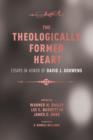The Theologically Formed Heart : Essays in Honor of David J. Gouwens - Book