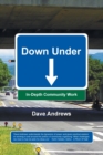 Down Under : In-Depth Community Work - Book