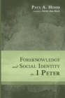 Foreknowledge and Social Identity in 1 Peter - Book