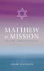 Matthew and Mission : The Gospel Through Jewish Eyes - Book