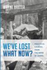 We've Lost. What Now? - Book