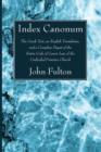 Index Canonum : The Greek Text, an English Translation, and a Complete Digest of the Entire Code of Canon Law of the Undivided Primitive Church - Book