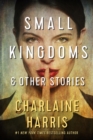 Small Kingdoms and Other Stories - eBook