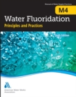 M4 Water Fluoridation Principles : Principles and Practices - Book