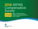 2018 AWWA Compensation Survey, Small : Water and Wastewater Utilities - Book