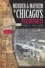 Murder & Mayhem in Chicago's Vice Districts - eBook