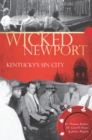 Wicked Newport : Kentucky's Sin City - eBook