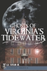 Ghosts of Virginia's Tidewater - eBook