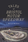 Tales of Bristol Motor Speedway - eBook