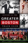 History of the Greater Boston Track Club - eBook
