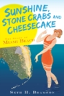 Sunshine, Stone Crabs and Cheesecake - eBook