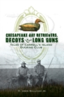 Chesapeake Bay Retrievers, Decoys & Long Guns : Tales of Carroll's Island Ducking Club - eBook
