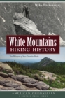 White Mountains Hiking History - eBook
