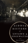 Hidden History of Uptown and Edgewater - eBook
