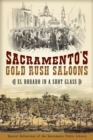 Sacramento's Gold Rush Saloons - eBook