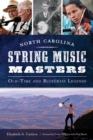 North Carolina String Music Masters : Old-Time and Bluegrass Legends - eBook