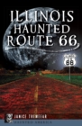 Illinois' Haunted Route 66 - eBook