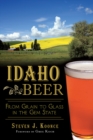 Idaho Beer : From Grain to Glass in the Gem State - eBook