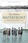 The Historic Waterfront of Washington, D.C. - eBook